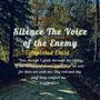 SILENCE THE VOICE OF THE ENEMY