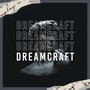 Dreamcraft