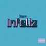 Infeliz (Explicit)