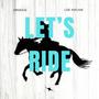 Let's Ride (Explicit)