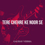 Tere Chehre Ke Noor Se