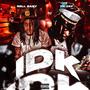 IDK (feat. YN Jay) [Explicit]