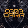 Cara na Cara (Explicit)