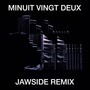 Minuit Vingt Deux (Jawside Remix)