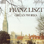 Liszt: Organ Works (Organ from The Salisbury Cathedral)