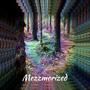 Mezzmorized