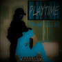 Play Time (Explicit)