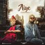 Aiye (feat. Prince Debo Ojubuyi)