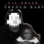 Trench baby (Explicit)