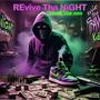 REvive Tha Night (Explicit)