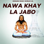 Nawa khay la jabo