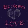 Broken Love