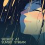 Secrets at Sunset Stream