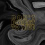 Don't Forget to Live