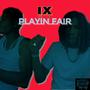 Playin Fair (feat. 9.0.1 Glizzy) [Explicit]