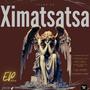 Ximatsatsa Ep