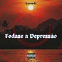 Fodase a Depressão (Explicit)