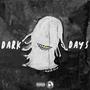 Dark Days (Explicit)