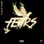 Fears (feat. Huncho Rage) [Explicit]