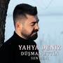 Düşman Ettin Sen Beni