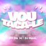 Vou Taca-le (Explicit)