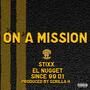 On a Mission (feat. Stixx, el Nugget & Since99 D1) [Explicit]