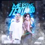 Me Estas Tentando (feat. BeatGeniuz) [Explicit]