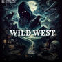 WILD WEST (Explicit)