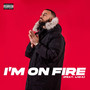 I'm On Fire (Explicit)