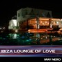 Ibiza Lounge of Love