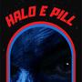 Halo E Pill Freestyle (Explicit)