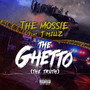 THE GHETTO (THE TRUTH) [feat. T.Millz] [Explicit]