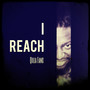 I Reach (Explicit)