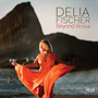 Delia Fischer: Beyond Bossa