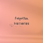 Forgotten Memories