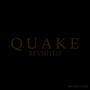 QUAKE REVISITED