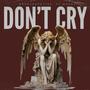 Don't Cry (Explicit)