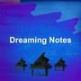 Dreaming Notes