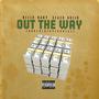 Out The Way (feat. Rello Baby & Ceazo Dolla) [Explicit]