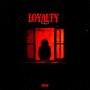 Loyalty (Explicit)