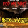 Pop My Shyt (feat. BrbGangDeezy, Trap Baby & King Spazz) [Explicit]