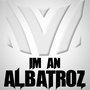 I'm an Albatroz