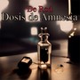 Dosis de Amnesia (Explicit)