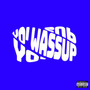 Yo' Wassup (Explicit)