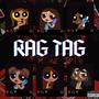 Rag Tag (feat. Cinco, G Mack, Mula Jai, Kesi & Big Seven) [Explicit]