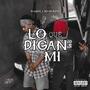 Lo Que Digan De Mí (feat. MANCKPO) [Remastered] [Explicit]