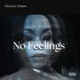 No Feelings (Explicit)