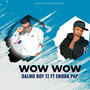 Wow wow (feat. Emoda pap)