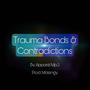 Trauma Bonds & Contradictions