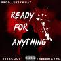 Ready For Anything (feat. threewayy.c) [Explicit]